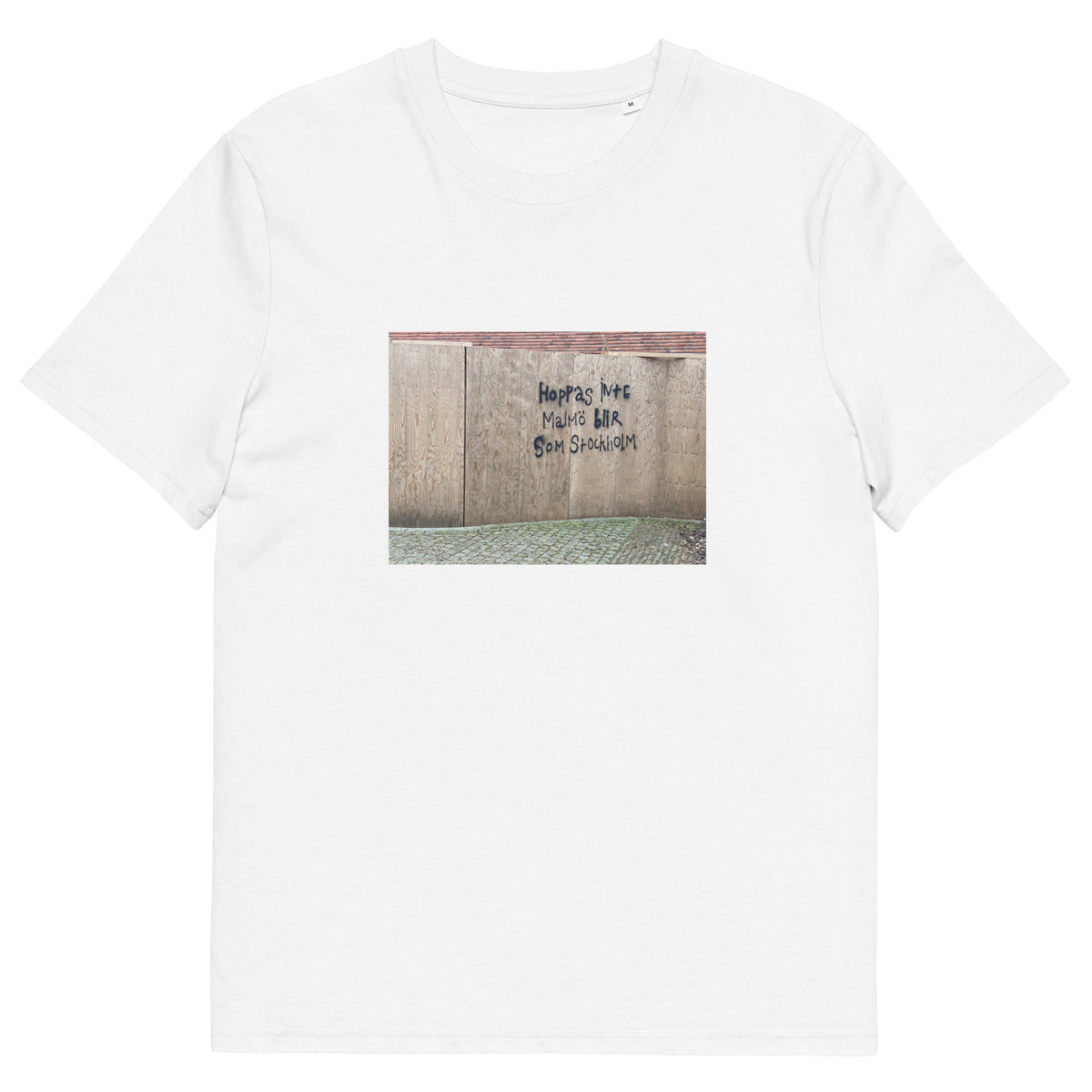 Hoppas inte Malmö blir som Stockholm – T-shirt